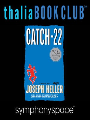 cover image of Thalia Book Club: Catch 22: 50th Anniversary with Christopher Buckley, Robert Gottlieb, and Mike Nichols